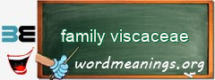 WordMeaning blackboard for family viscaceae